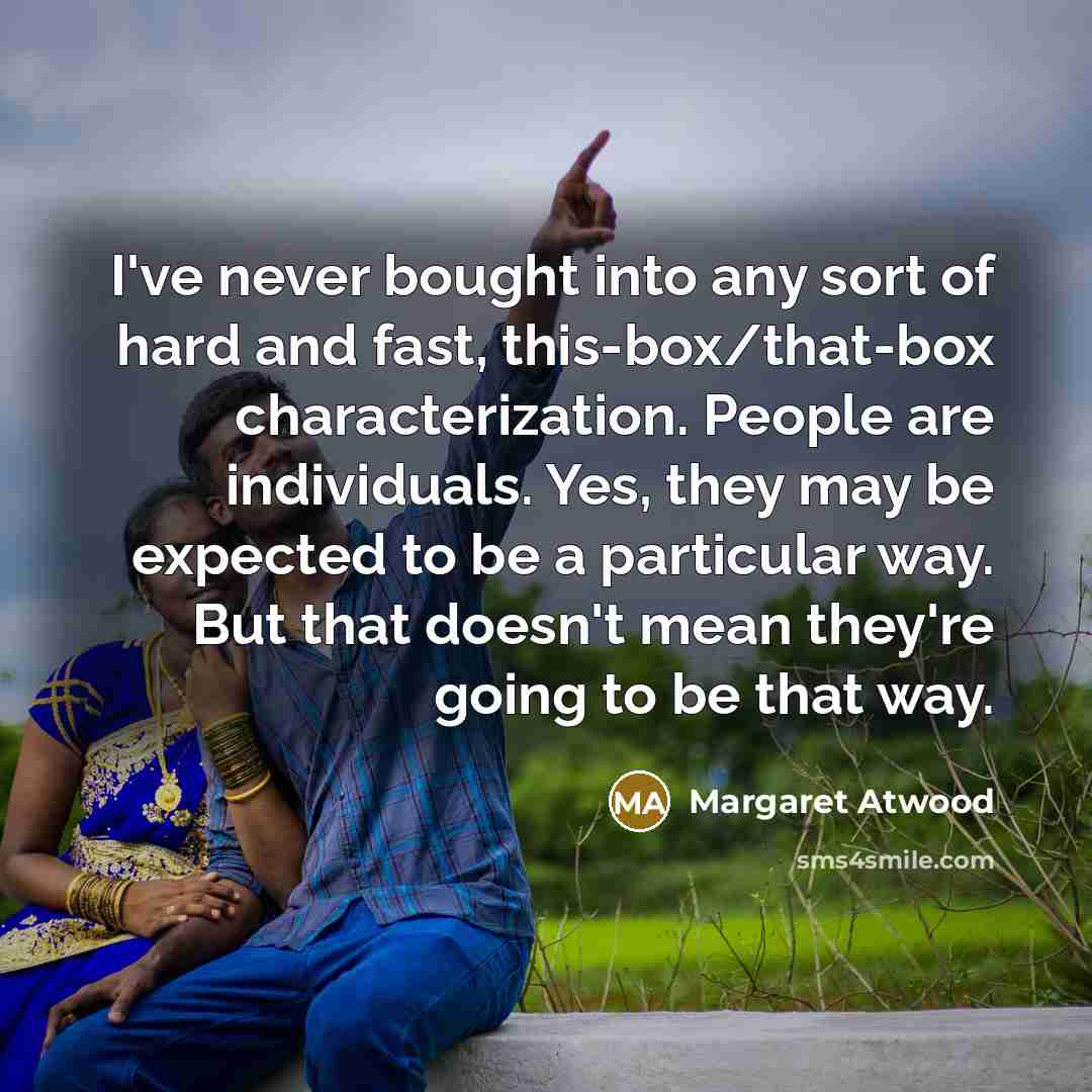 “I've never bought into any sort of hard and fast,…” quote by Margaret Atwood