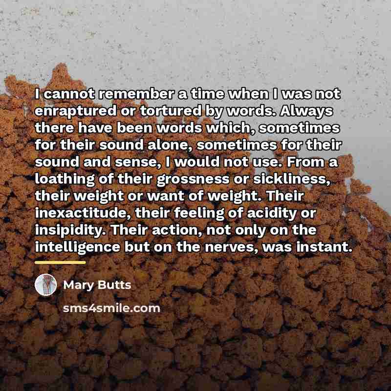 “I cannot remember a time when I was not enraptured…” quote by Mary Butts