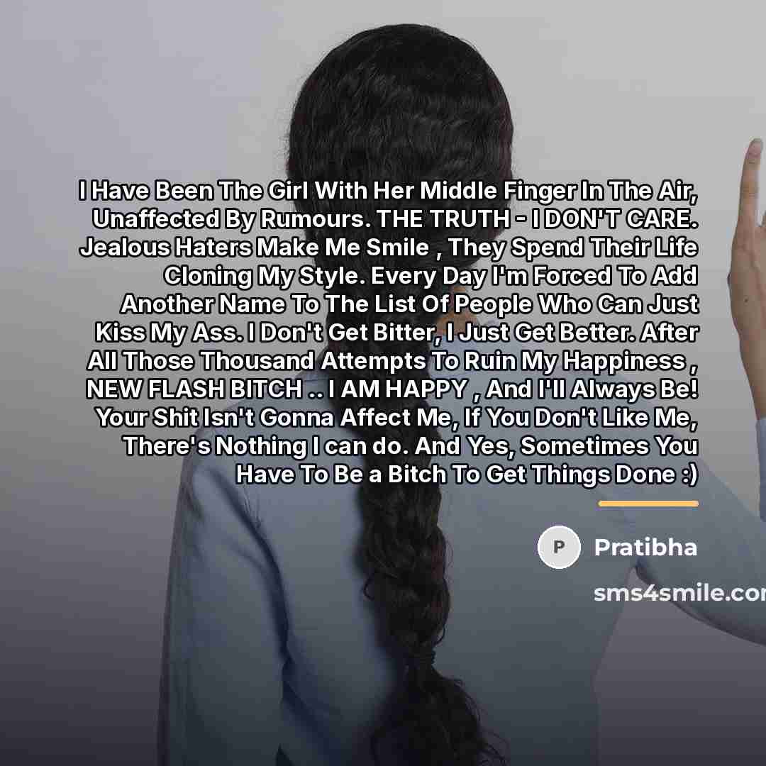 “I Have Been The Girl With Her Middle Finger In…” quote by Pratibha