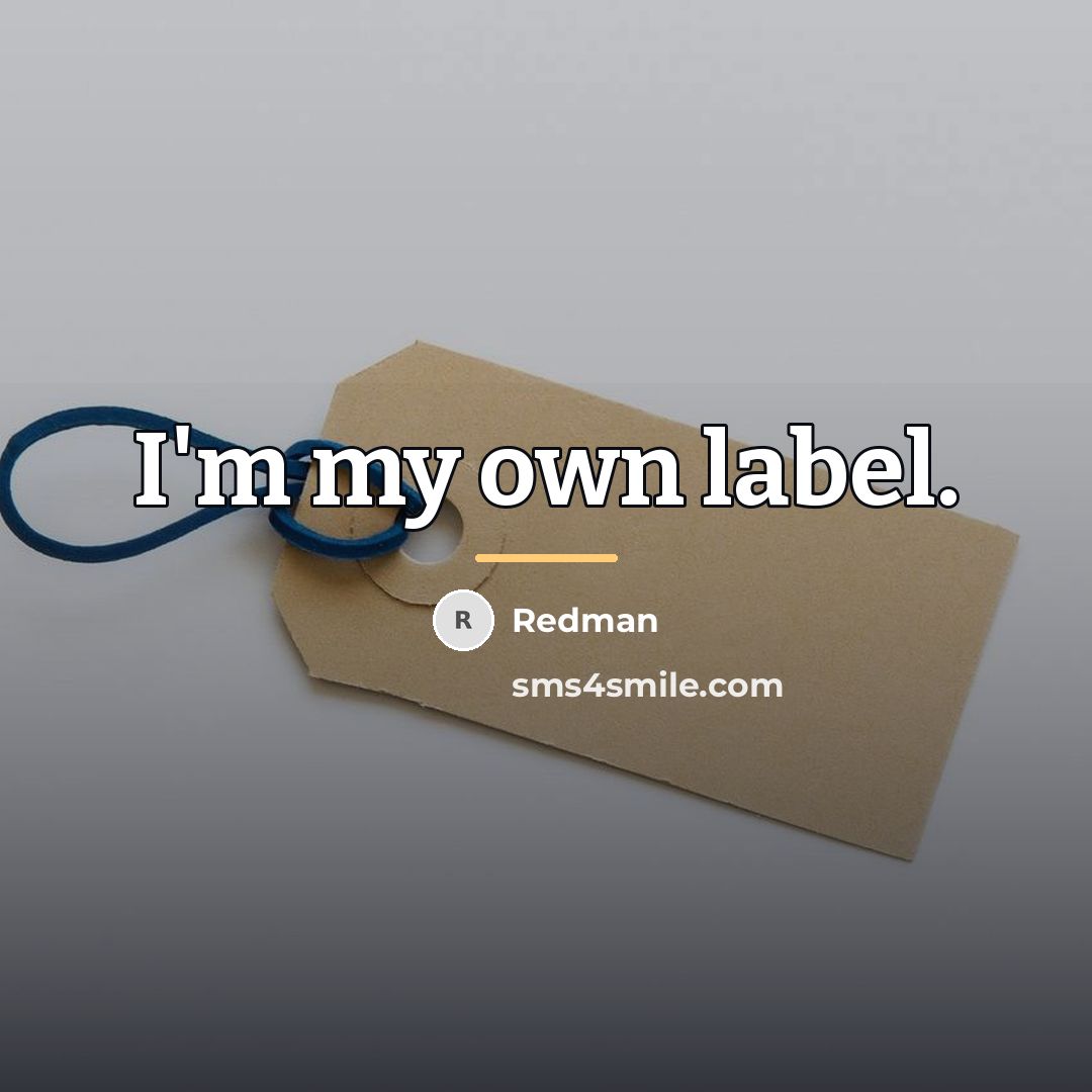 “I'm my own label.…” quote by Redman
