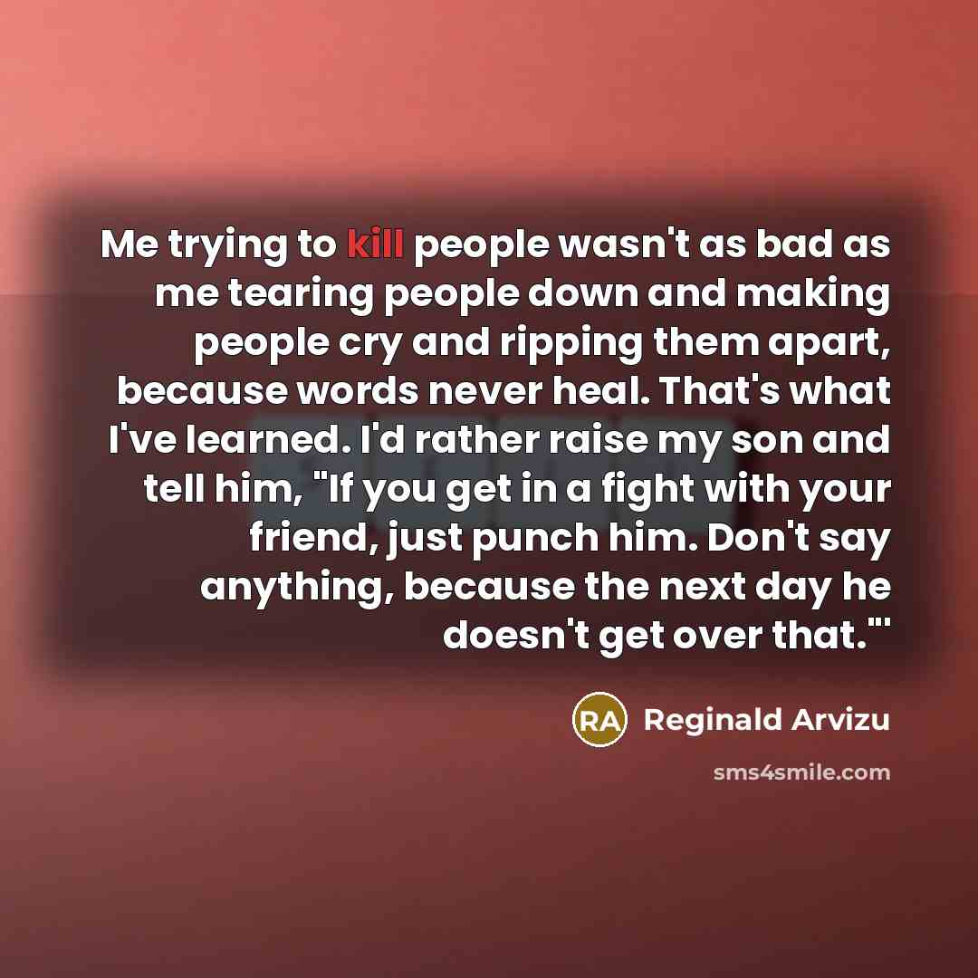 “Me trying to kill people wasn't as bad as me…” quote by Reginald Arvizu