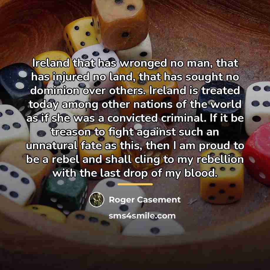 “Ireland that has wronged no man, that has injured no…” quote by Roger Casement