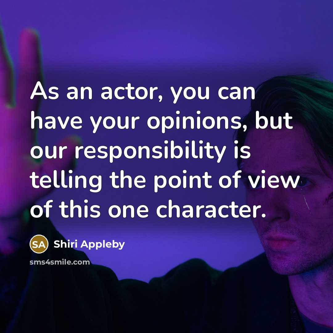 “As an actor, you can have your opinions, but our…” quote by Shiri Appleby