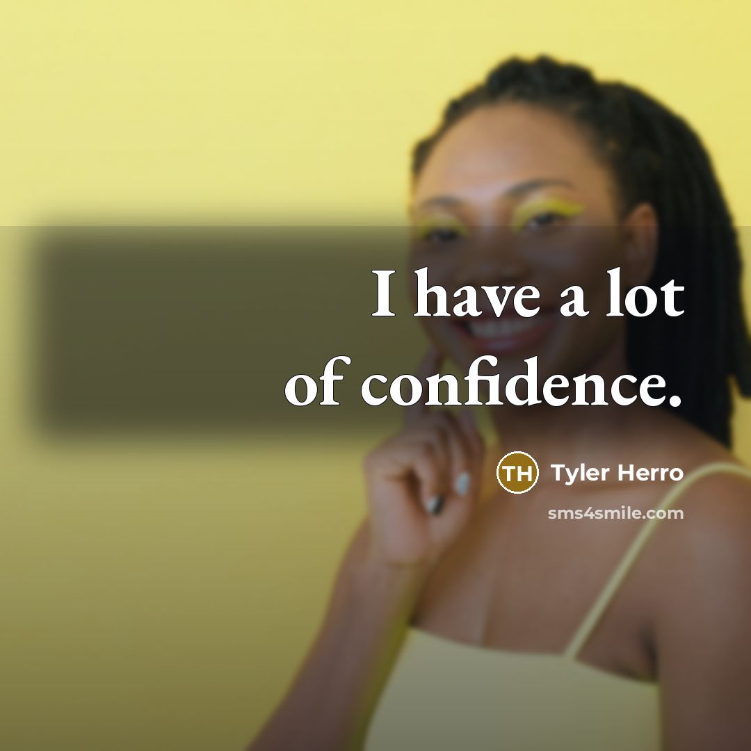 “I have a lot of confidence.…” quote by Tyler Herro