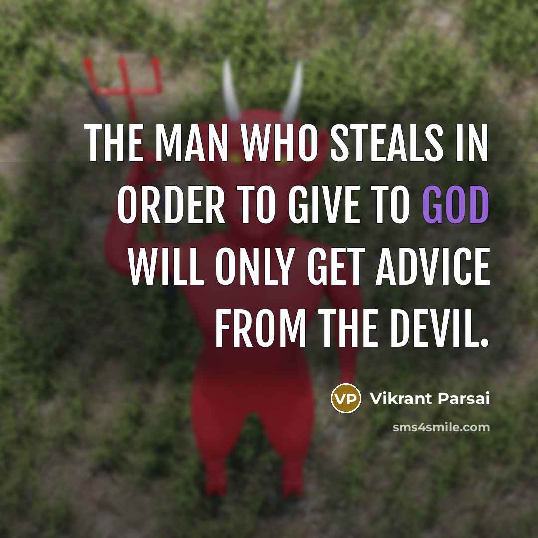 “The man who steals in order to give to God…” quote by Vikrant Parsai