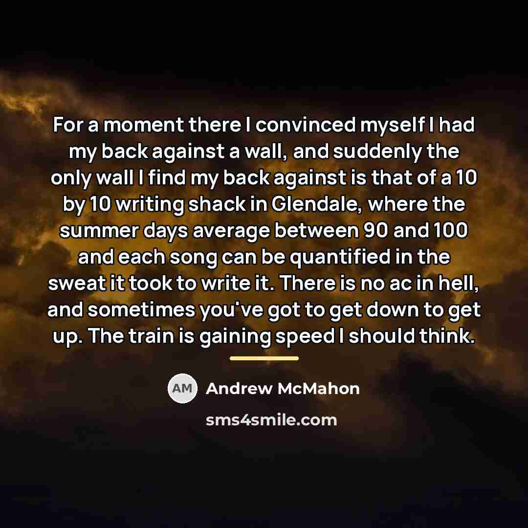 “For a moment there I convinced myself I had my…” quote by Andrew McMahon