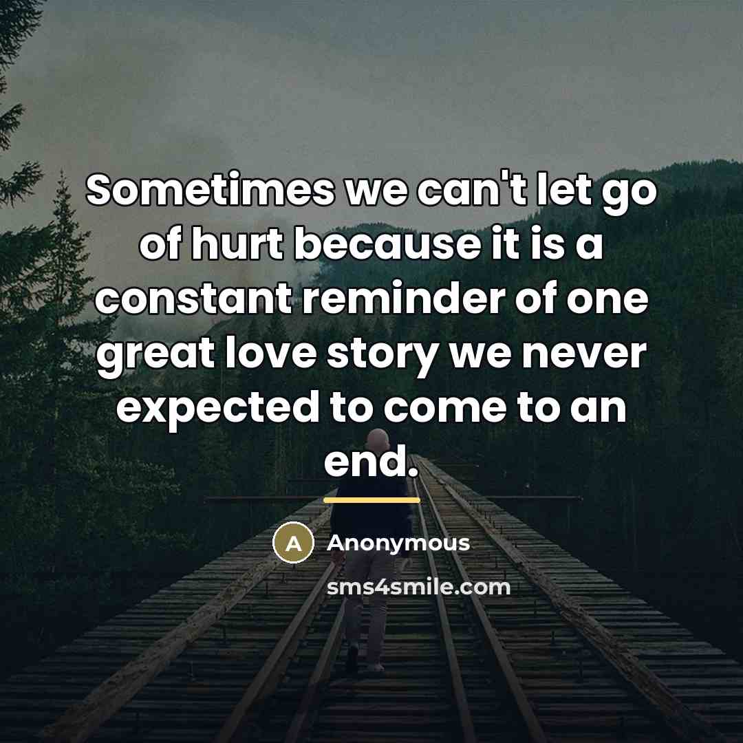 “Sometimes we can't let go of hurt because it is…” quote by Anonymous