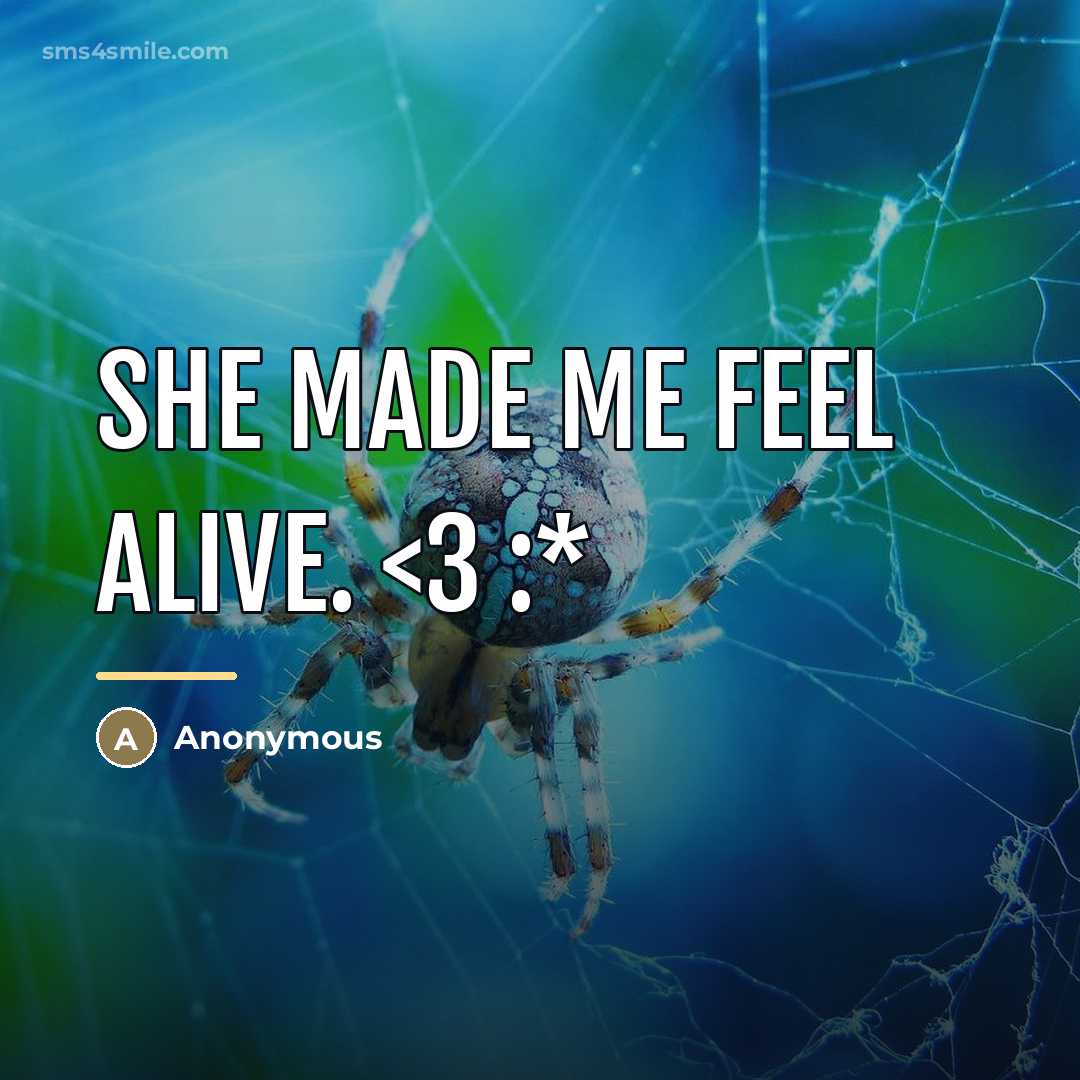“She made me feel alive.…” quote by Anonymous