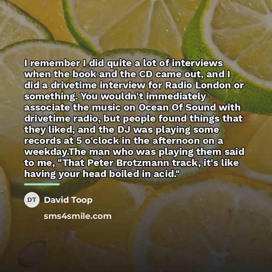 “I remember I did quite a lot of interviews when…” quote by David Toop
