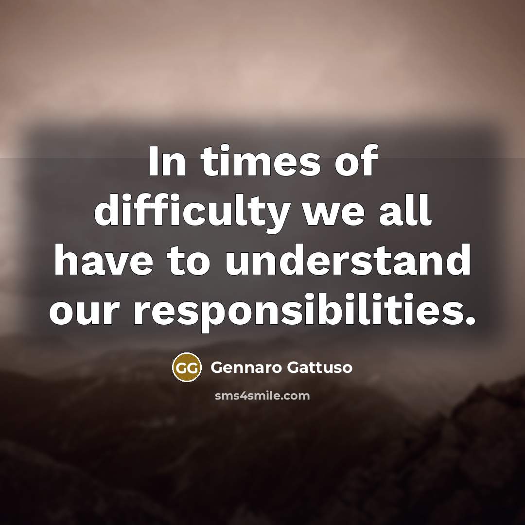 “In times of difficulty we all have to understand our…” quote by Gennaro Gattuso
