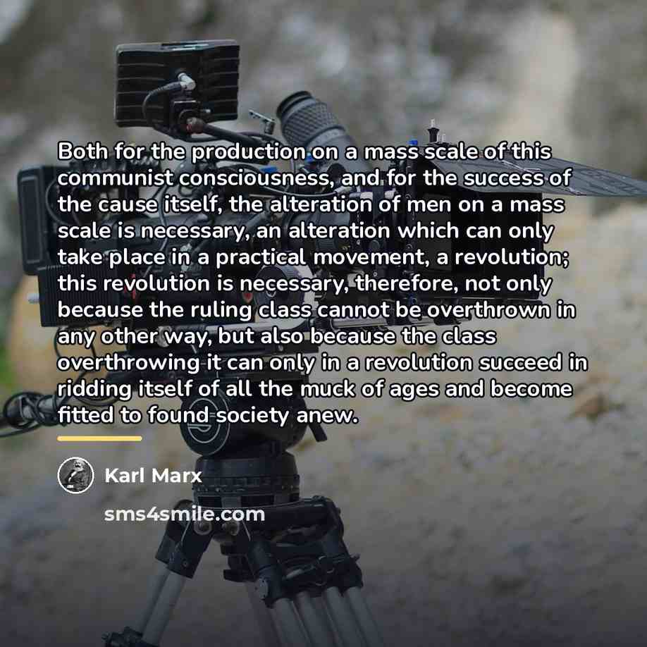 “Both for the production on a mass scale of this…” quote by Karl Marx