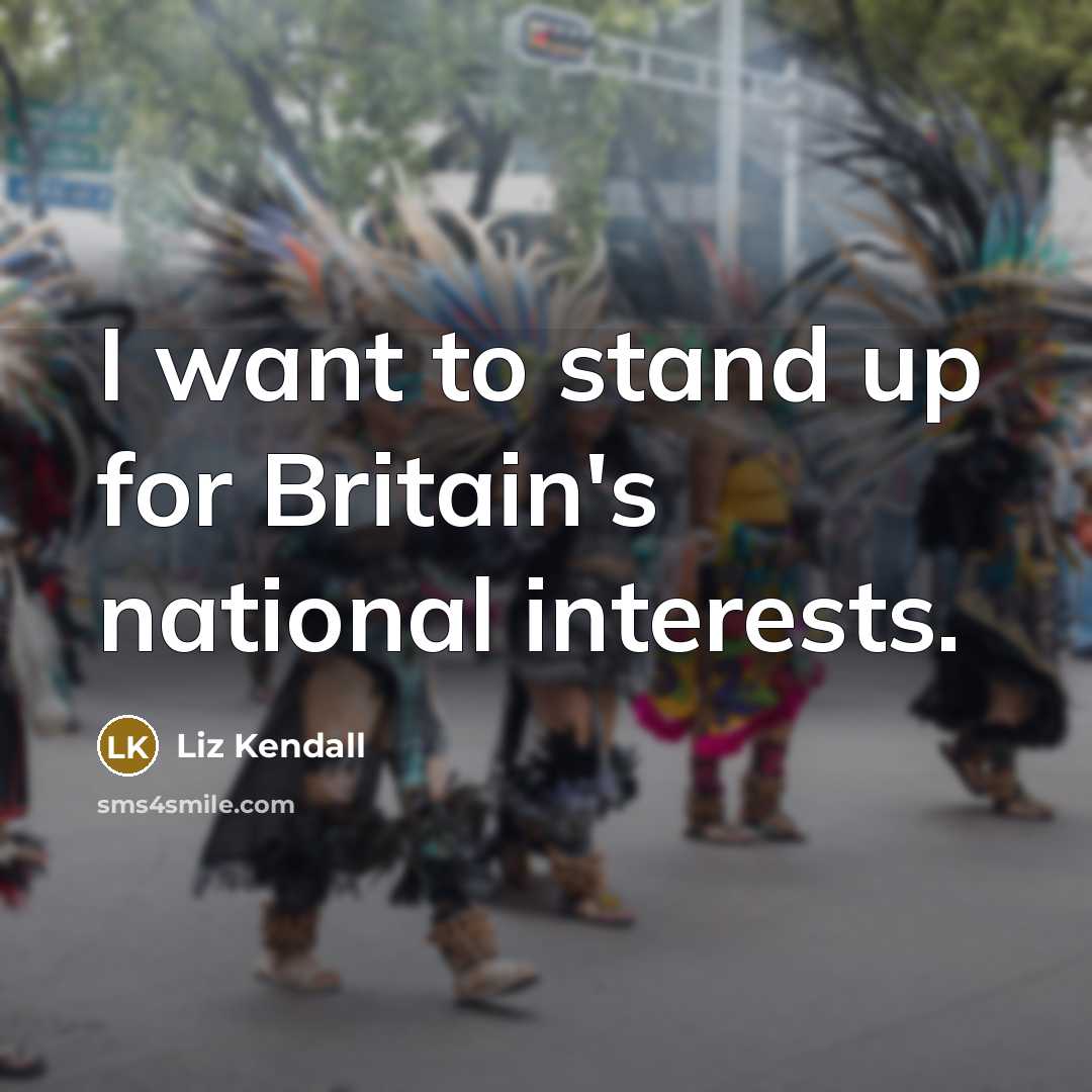 “I want to stand up for Britain's national interests.” quote by Liz Kendall