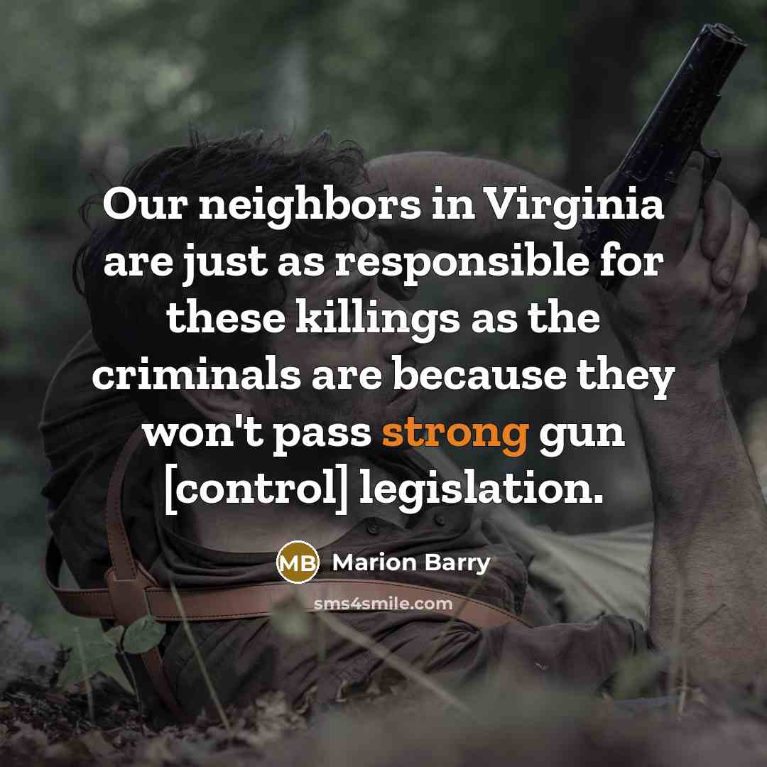 “Our neighbors in Virginia are just as responsible for these…” quote by Marion Barry
