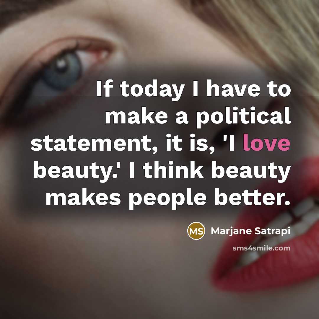 “If today I have to make a political statement, it…” quote by Marjane Satrapi