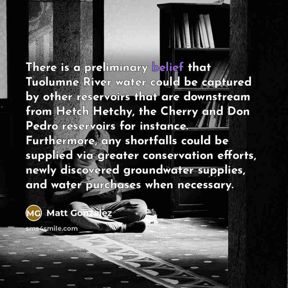 “There is a preliminary belief that Tuolumne River water could…” quote by Matt Gonzalez