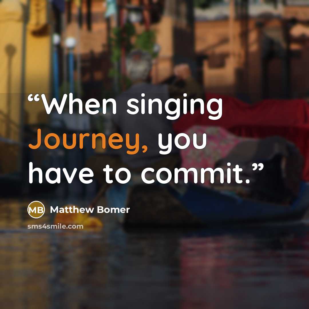 “When singing Journey, you have to commit.” quote by Matthew Bomer