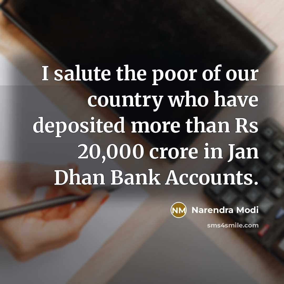 “I salute the poor of our country who have deposited…” quote by Narendra Modi