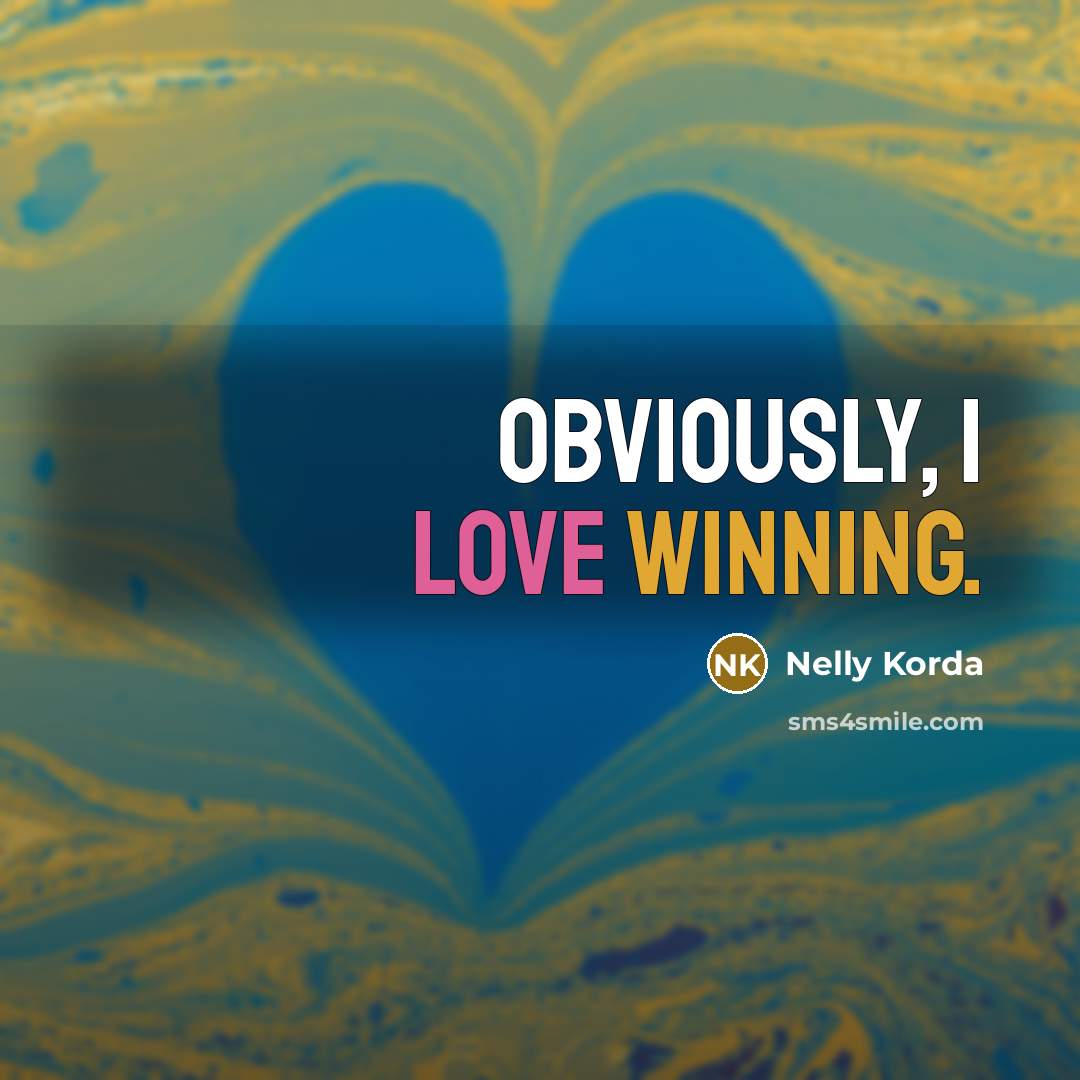 “Obviously, I love winning.” quote by Nelly Korda
