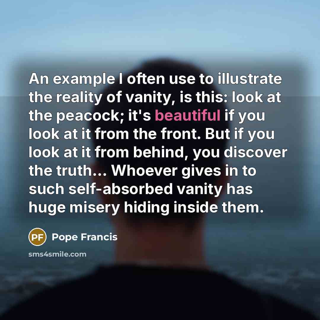 “An example I often use to illustrate the reality of…” quote by Pope Francis