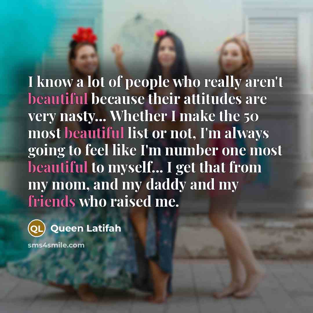 “I know a lot of people who really aren't beautiful…” quote by Queen Latifah
