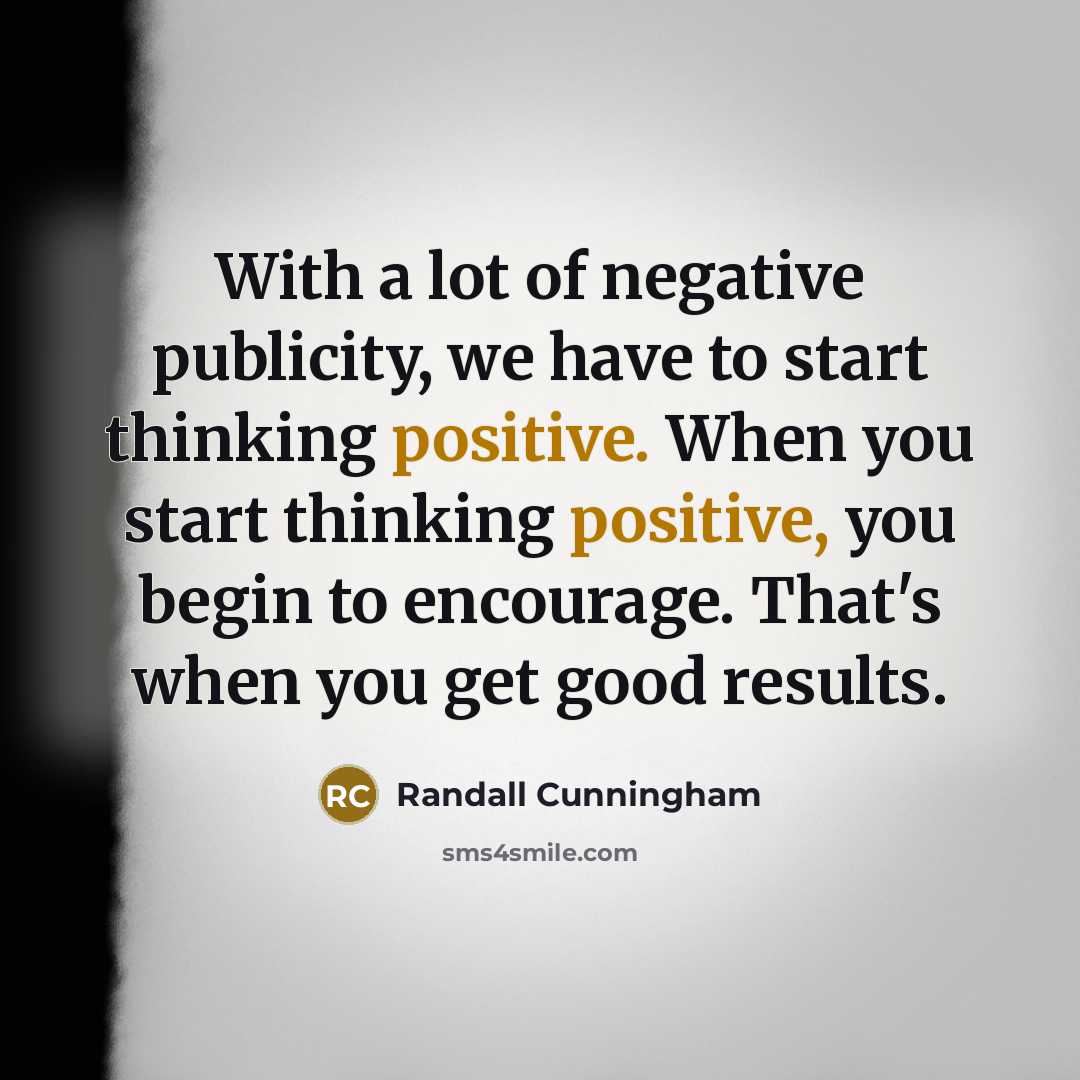 “With a lot of negative publicity, we have to start…” quote by Randall Cunningham