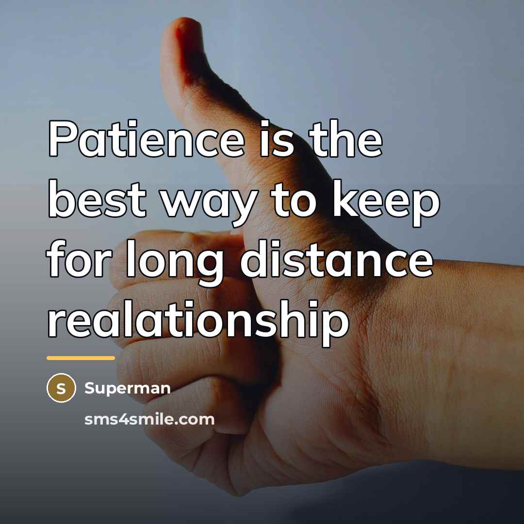 “Patience is the best way to keep for long distance…” quote by Superman