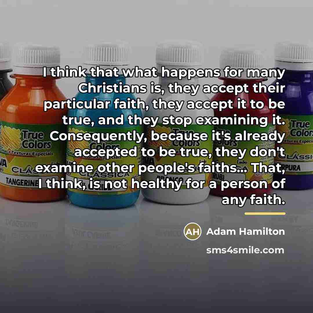“I think that what happens for many Christians is, they…” quote by Adam Hamilton