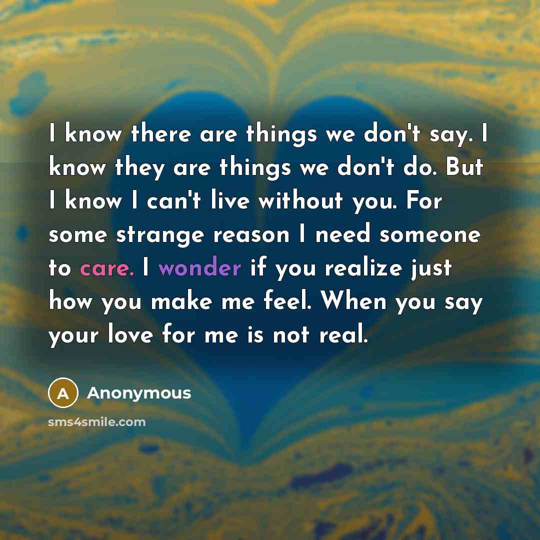 “I know there are things we don't say. I know…” quote by Anonymous