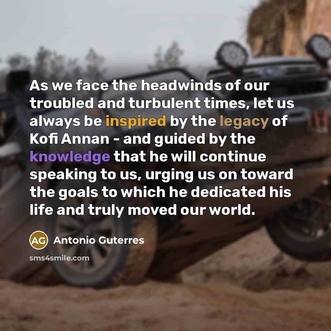 “As we face the headwinds of our troubled and turbulent…” quote by Antonio Guterres