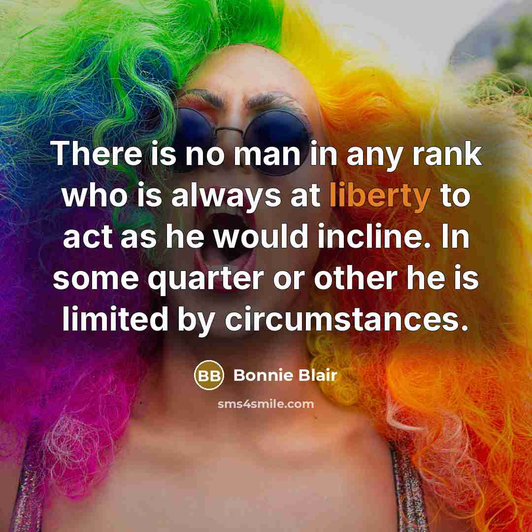 “There is no man in any rank who is always…” quote by Bonnie Blair