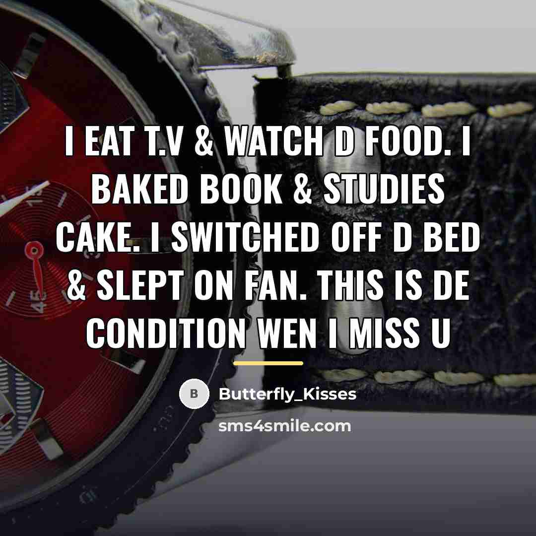 “I eat T.V & watch D Food. I baked Book…” quote by Butterfly_Kisses
