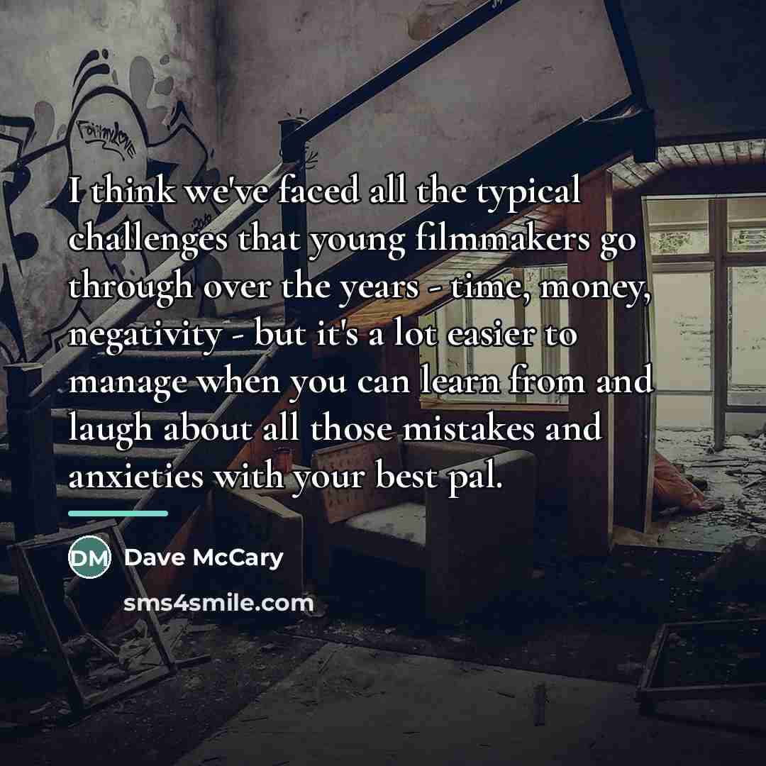“I think we've faced all the typical challenges that young…” quote by Dave McCary
