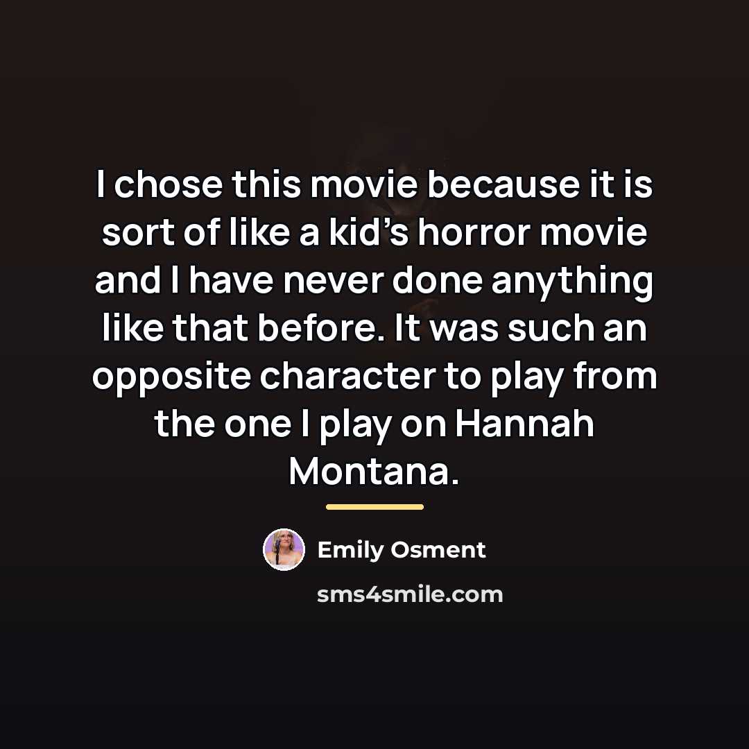 “I chose this movie because it is sort of like…” quote by Emily Osment