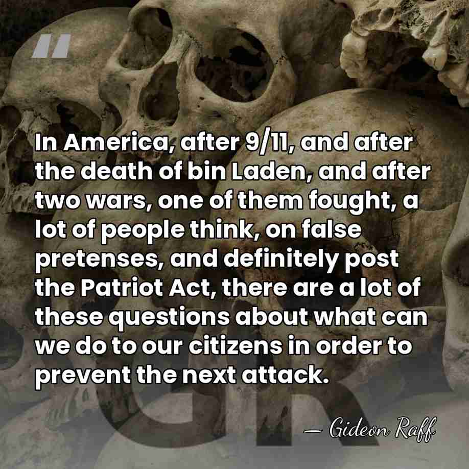 In America, after 9/11, and after the death of bin Laden, and&hellip; - Gideon Raff
