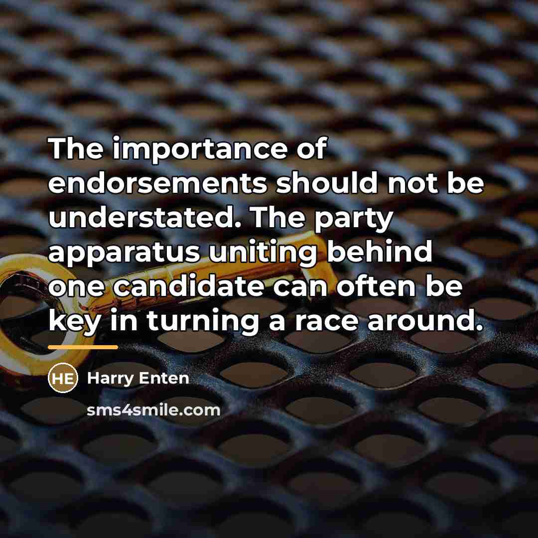 “The importance of endorsements should not be understated. The party…” quote by Harry Enten