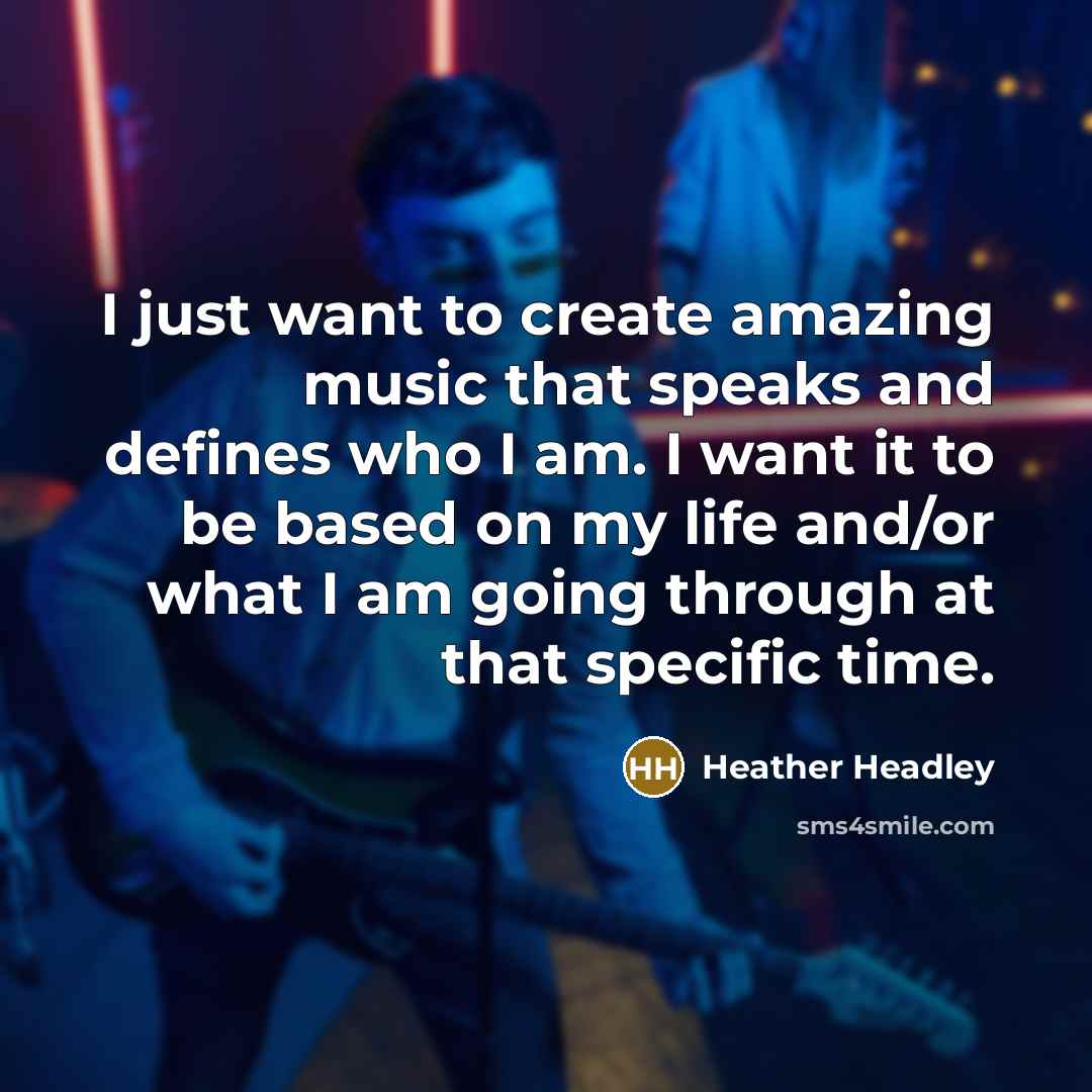 “I just want to create amazing music that speaks and…” quote by Heather Headley
