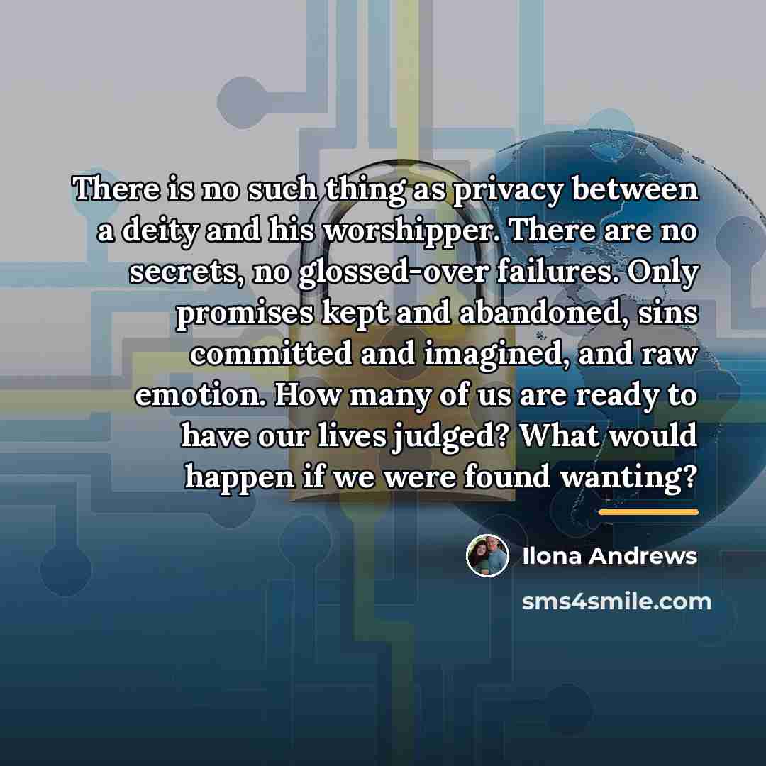 “There is no such thing as privacy between a deity…” quote by Ilona Andrews