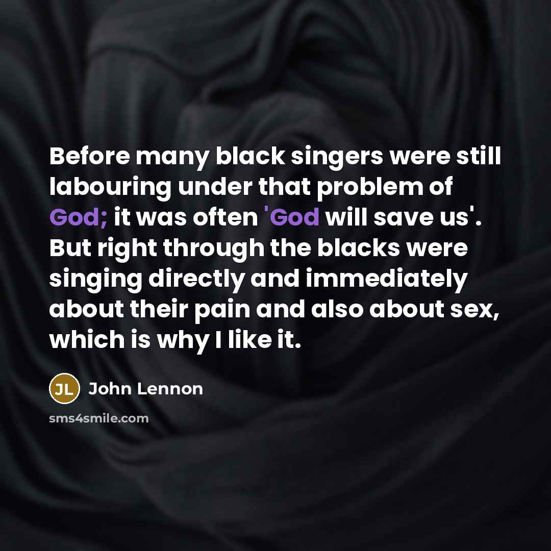 “Before many black singers were still labouring under that problem…” quote by John Lennon