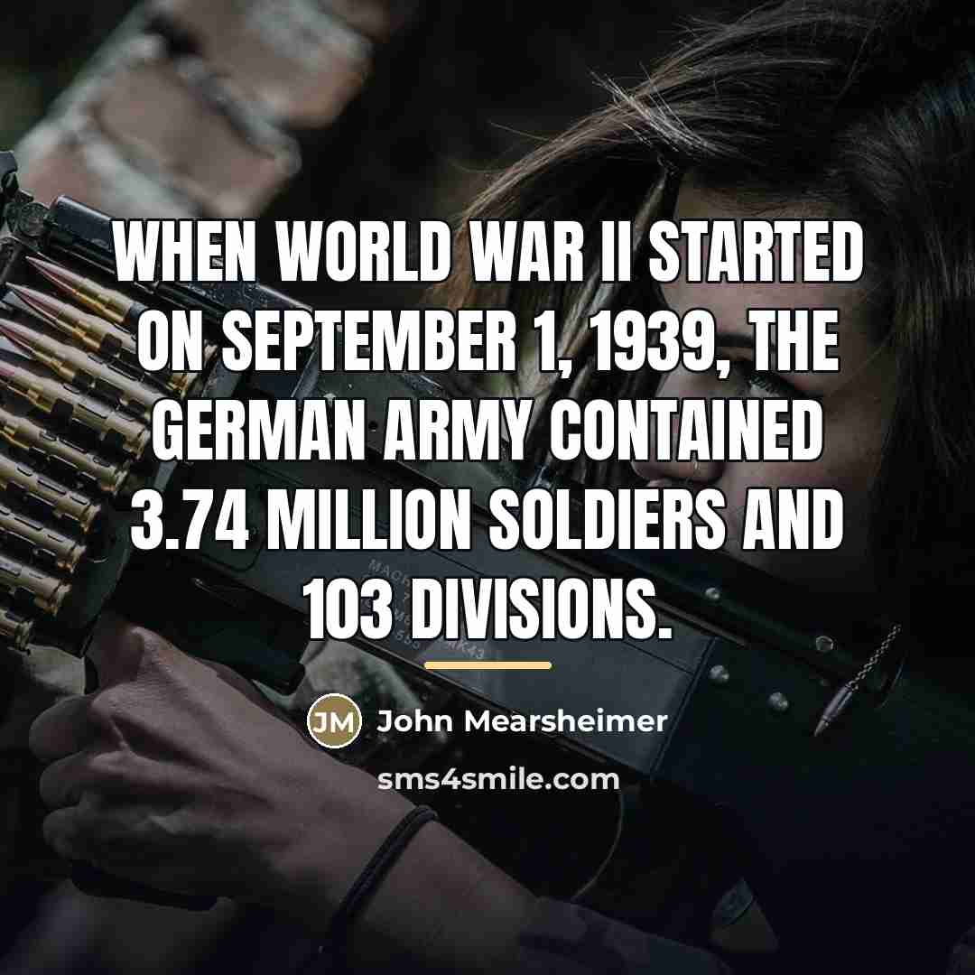“When World War II started on September 1, 1939, the…” quote by John Mearsheimer