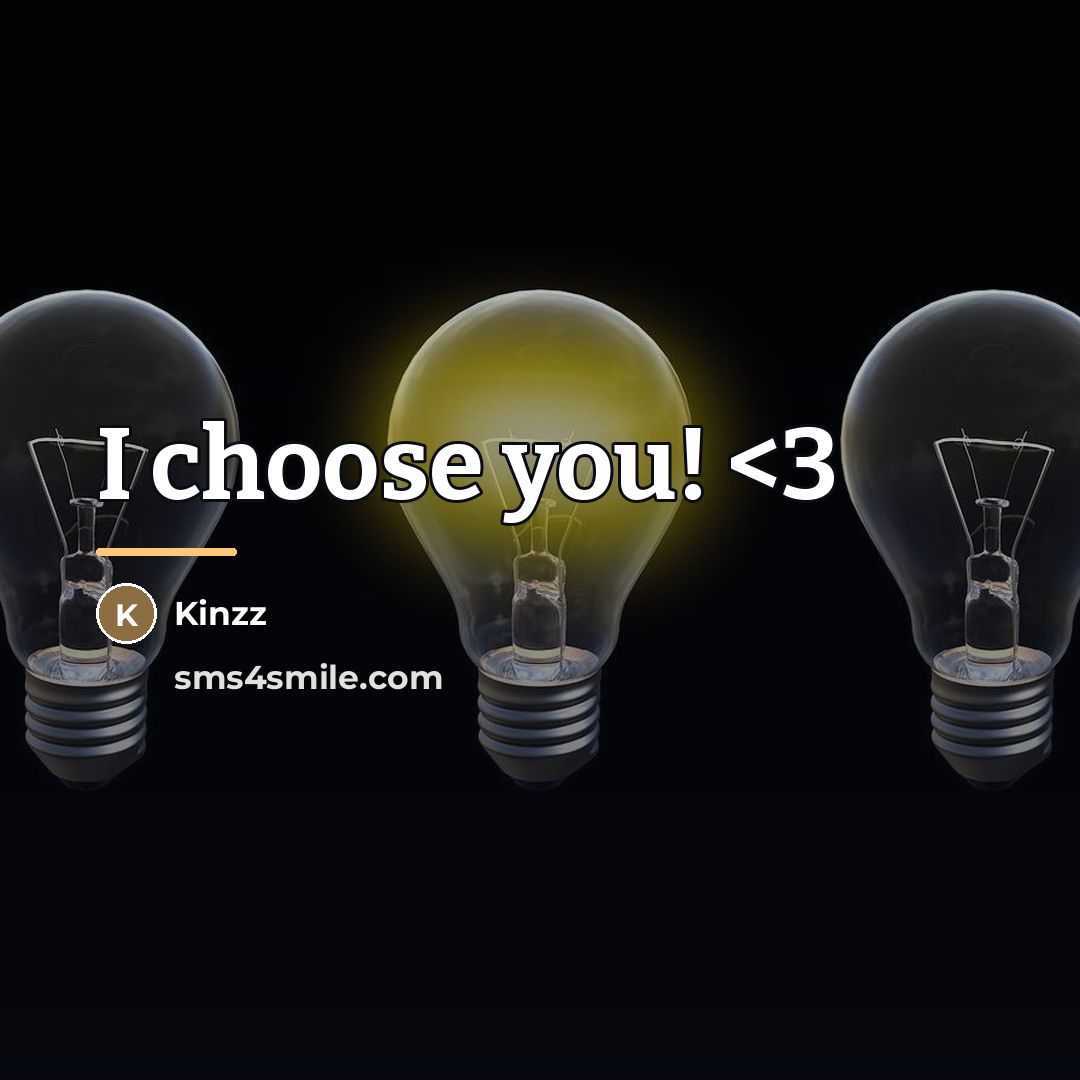 “I choose you!…” quote by Kinzz