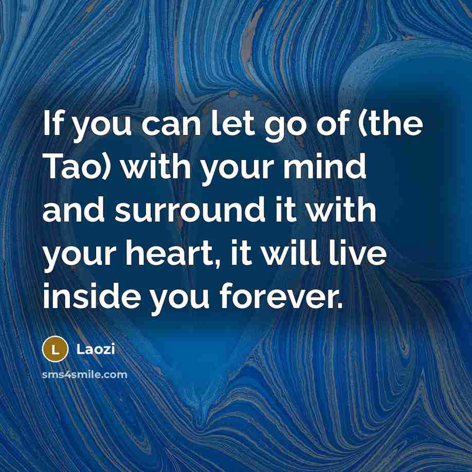 “If you can let go of (the Tao) with your…” quote by Laozi