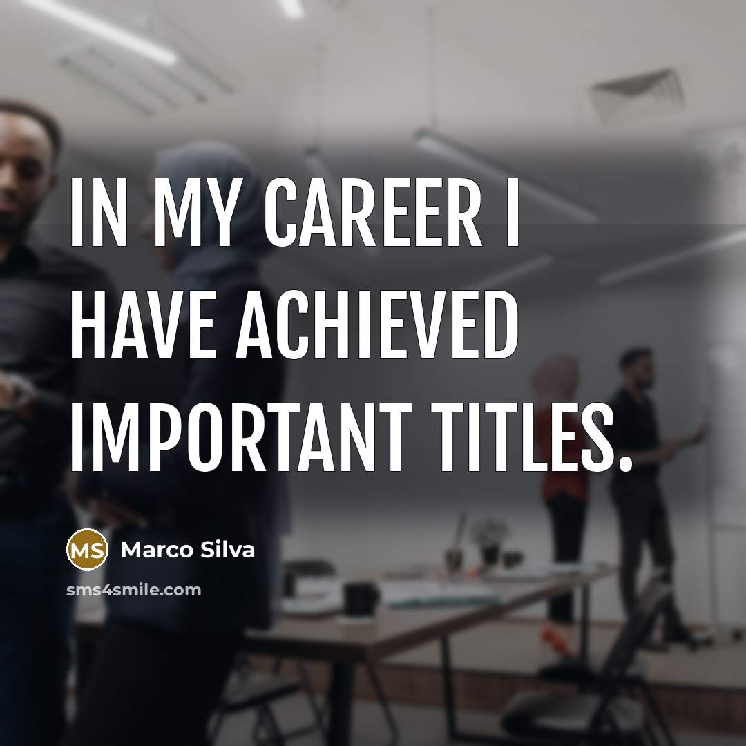 “In my career I have achieved important titles.…” quote by Marco Silva