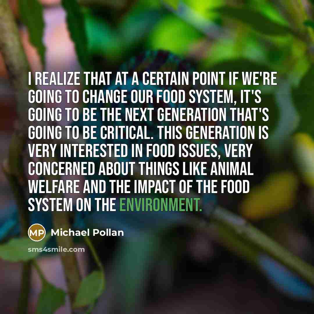 “I realize that at a certain point if we're going…” quote by Michael Pollan