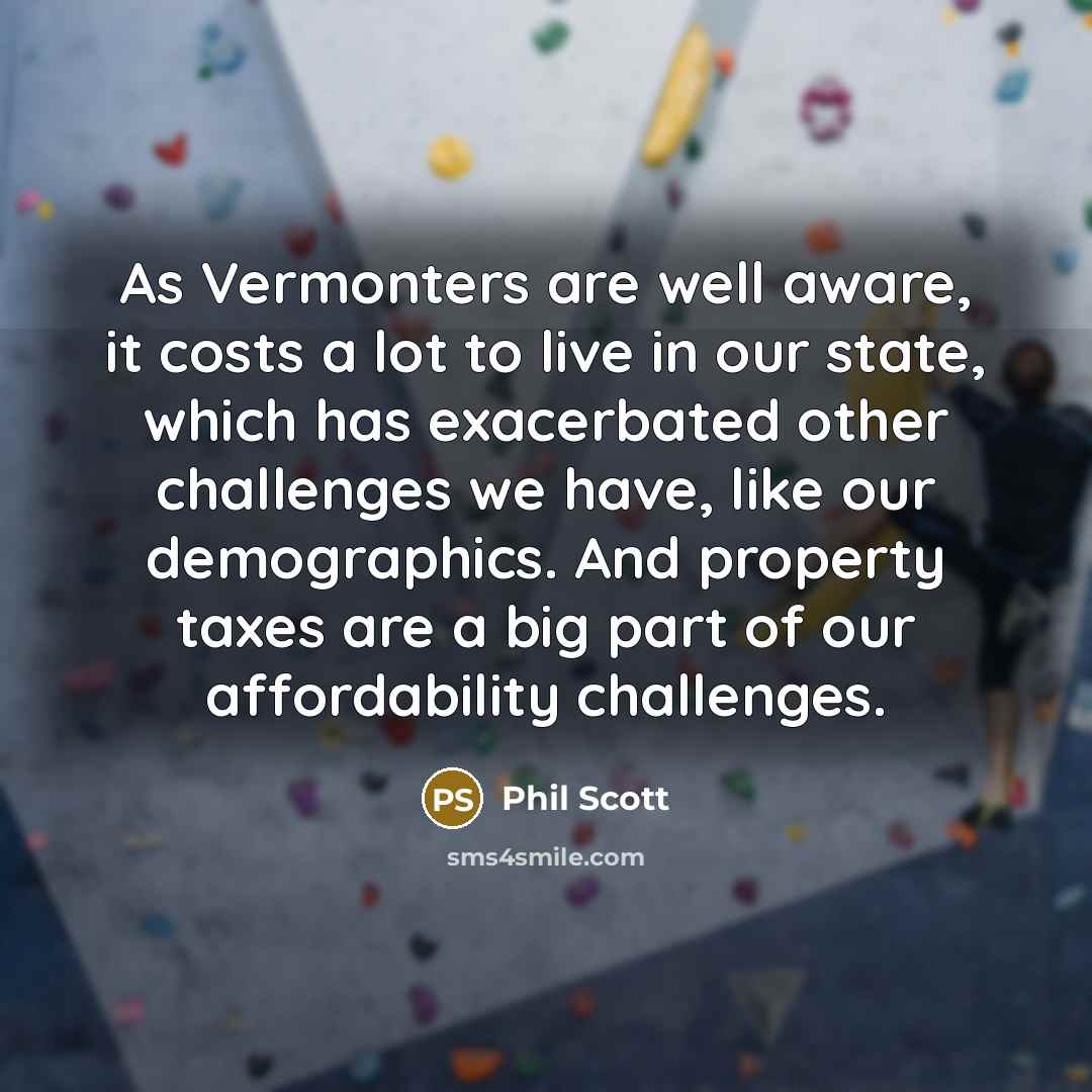 “As Vermonters are well aware, it costs a lot to…” quote by Phil Scott
