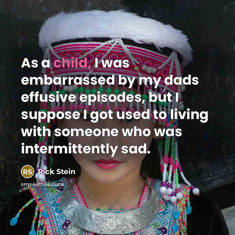 “As a child, I was embarrassed by my dads effusive…” quote by Rick Stein