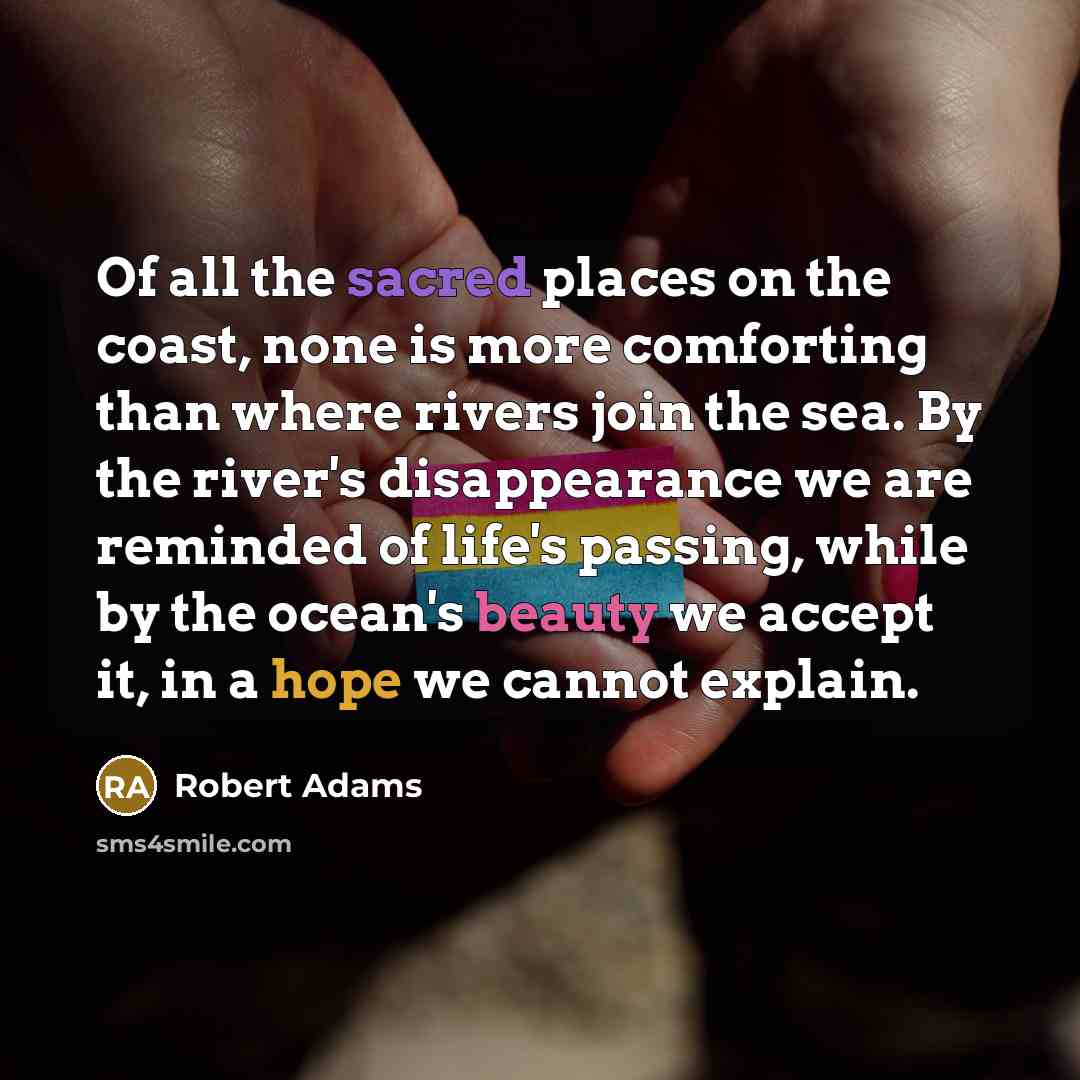 “Of all the sacred places on the coast, none is…” quote by Robert Adams