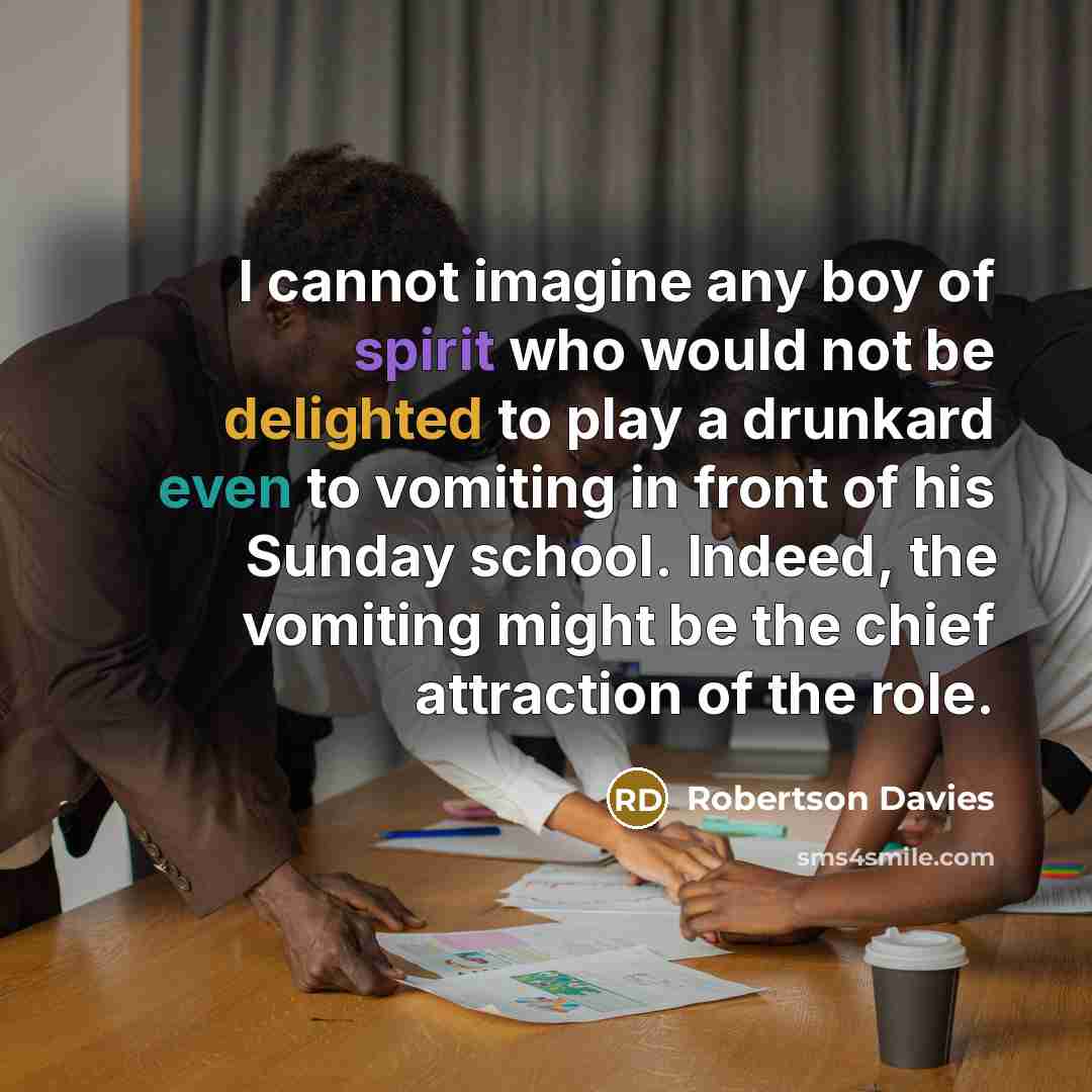 “I cannot imagine any boy of spirit who would not…” quote by Robertson Davies