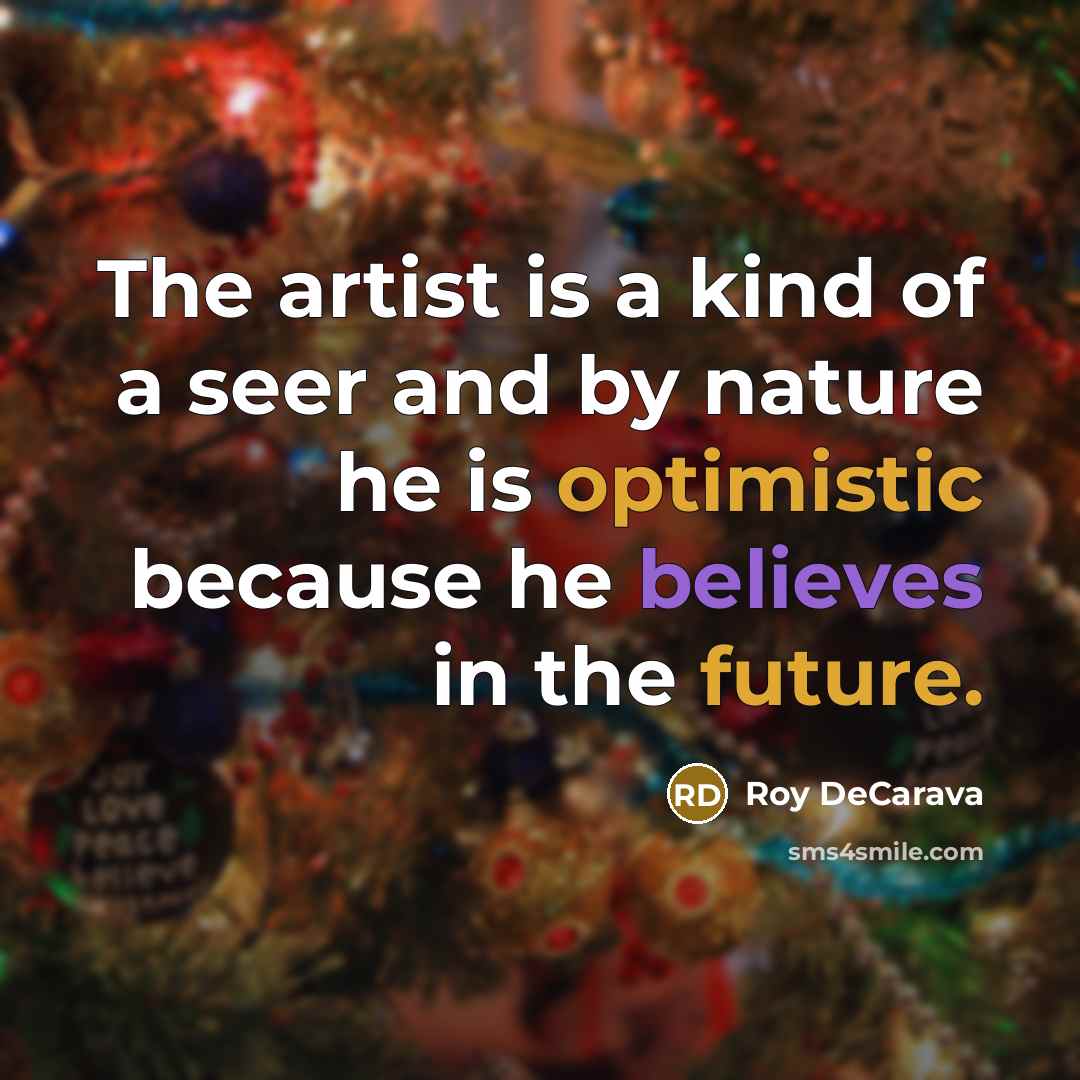 “The artist is a kind of a seer and by…” quote by Roy DeCarava