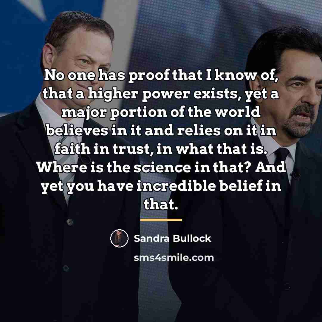 “No one has proof that I know of, that a…” quote by Sandra Bullock