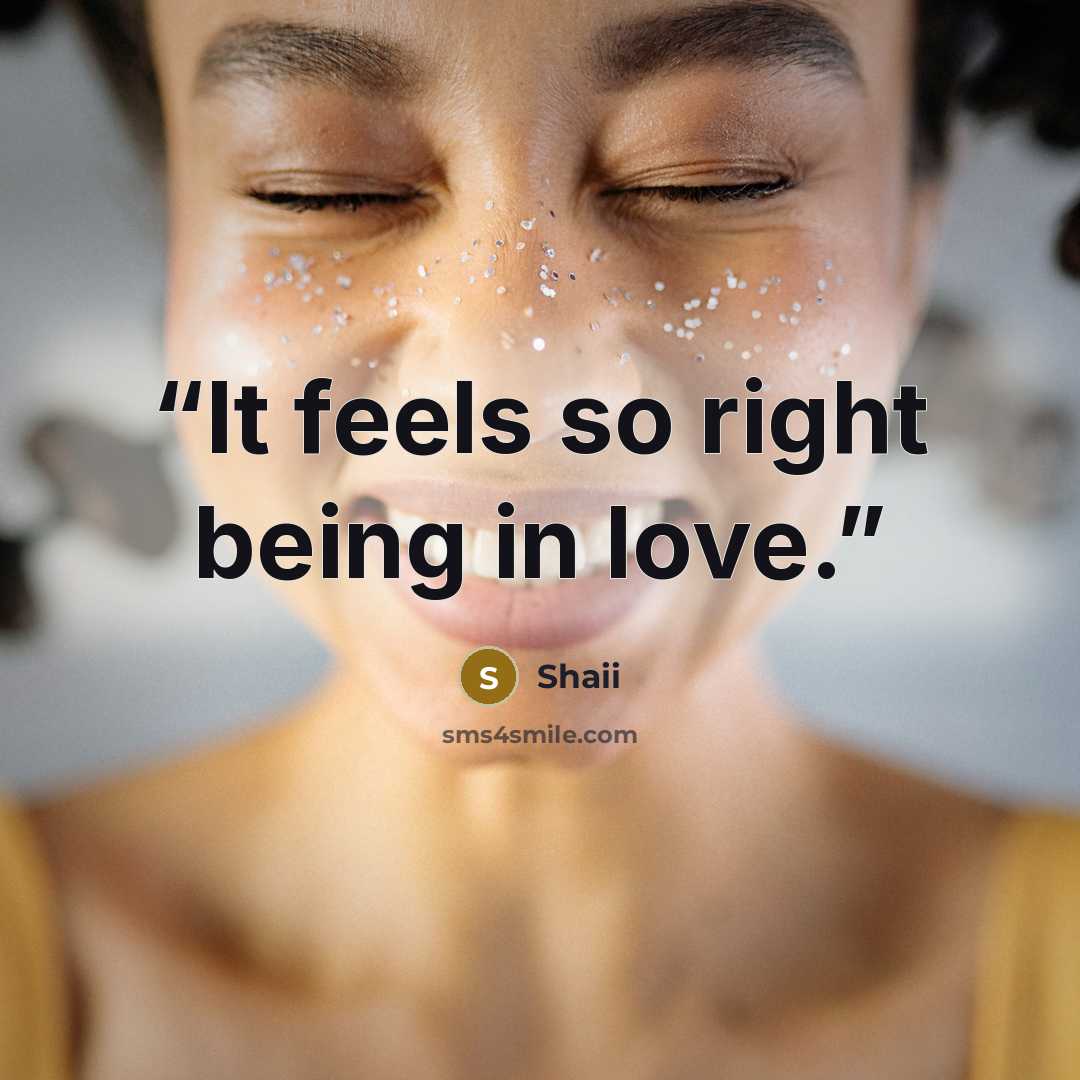 “It feels so right being in love.” quote by Shaii